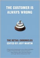Customer Is Always Wrong: The Retail Chronicles