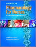 Workbook for Pharmacology for Nurses: A Pathophysiological Approach