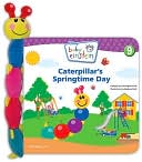 Caterpillar's Springtime Day (Baby Einstein Series)