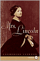 Mrs. Lincoln: A Life