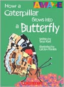 How a Caterpillar Grows into a Butterfly