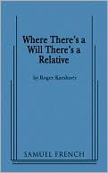 Where There's A Will There's A Relative