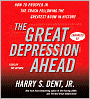 The Great Depression Ahead: How to Prosper in the Crash Following the Greatest Boom in History