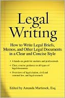 Legal Writing: How to Write Legal Briefs, Memos, and Other Legal Documents in a Clear and Concise Style