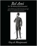Bel Ami Or The History Of A Scoundrel