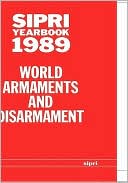 SIPRI Yearbook 1989: World Armaments and Disarmament