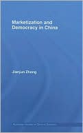 download Marketization and Democracy in China book