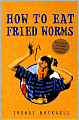How to Eat Fried Worms