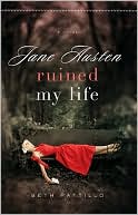 Jane Austen Ruined My Life