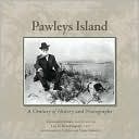 Pawleys Island: A Century of History and Photographs