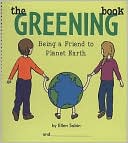 The Greening Book: Being a Friend to Planet Earth