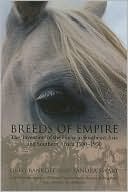 Breeds of Empire: The 'Invention' of the Horse in Southeast Asia and Southern Africa, 1500-1950