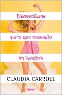 Recuerdame Para Que Necesito un Hombre