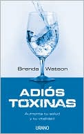 Adios toxinas