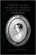 Dorothea Dix And Dr. Francis T. Stribling