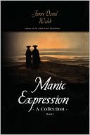 Manic Expression: A Collection
