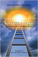 Citizen Mike Emerging From The Gray Zone