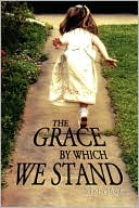 The Grace By Which We Stand