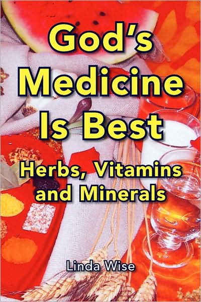  Supplements on God S Medicine Is Best  Herbs  Vitamins And Minerals