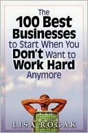 The 100 Best Businesses to Start When You Don't Want to Work Hard Anymore