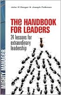 The Handbook for Leaders: 24 Lessons for Extraordingary Leadership