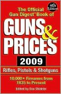 The Official Gun Digest Book of Guns & Prices 2009