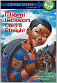 Miami Gets It Straight (Stepping Stones Series)
