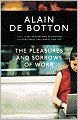 The Pleasures and Sorrows of Work