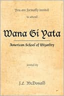 Wana Gi Yata: American School of Wizardry