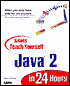 Sams Teach Yourself Java 2 in 24 Hours
