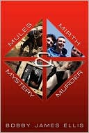 Mules, Mirth, Mystery & Murder
