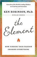 The Element: How Finding Your Passion Changes Everything