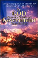 Why God Wants You Wealthy And Government Wants You Poor