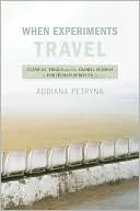 When Experiments Travel: Clinical Trials and the Global Search for Human Subjects