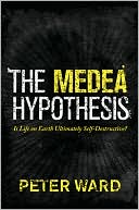 The Medea Hypothesis: Is Life on Earth Ultimately Self-Destructive?