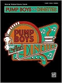 Pump Boys and Dinettes (Vocal Selections): Piano/Vocal/Chords