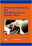 Refractory Engineering and Kiln Maintenance in Cement Plants