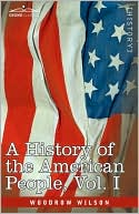 A History Of The American People - In Five Volumes, Vol. I