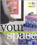 Make It You--Your Space: Sew with Style--Easy Step-by-Step Instructions, Uniquely You