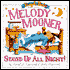Melody Mooner Stayed up All Night!