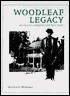 Woodleaf Legacy: The Story of California Gold Rush Town