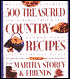 500 Treasured Country Recipes from Martha Storey and Friends: Mouthwatering, Time-Honored, Tried and True, Handed-Down, Soul-Satisfying Dishes