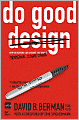 Do Good Design: How Designers Can Save the World