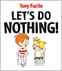 Let's Do Nothing!