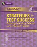 Saunders Strategies for Test Success: Passing Nursing School and the NCLEX Exam
