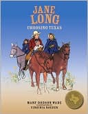 Jane Long: Choosing Texas