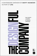 The Designful Company: How to build a culture of nonstop innovation (Voices That Matter Series)