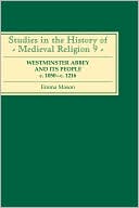 Westminster Abbey and its People c.1050-c.1216