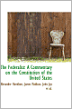 The Federalist: A Commentary on the Constitution of the United States