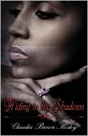Hiding in The Shadows (Peace In The Storm Publishing Presents)